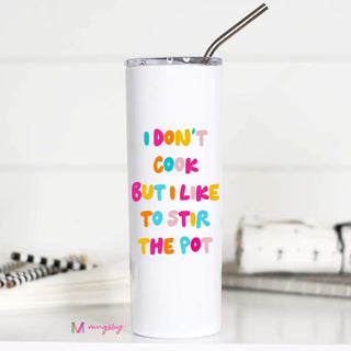 I Don't Cook, But I Like to Stir the Pot Tall Travel Cup