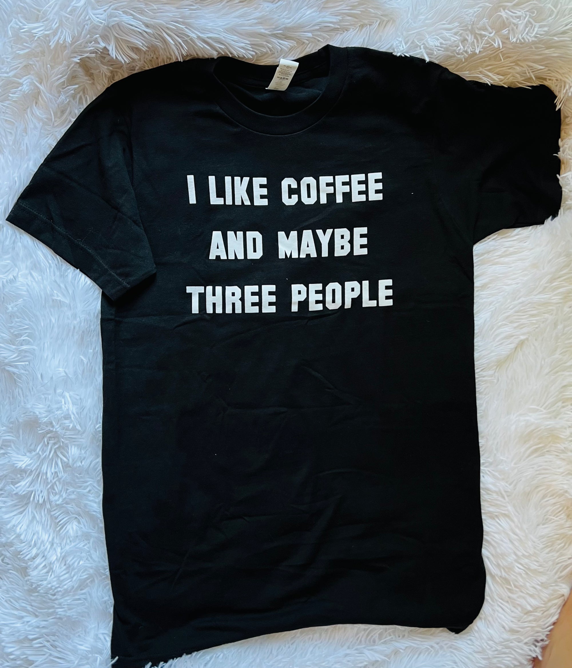 I Like Coffee & Maybe Three People Graphic Tee