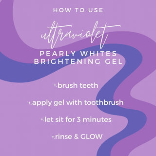 Ultraviolet Pearly Whites Brightening Gel