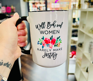 Well Behaved Women Ceramic Mug